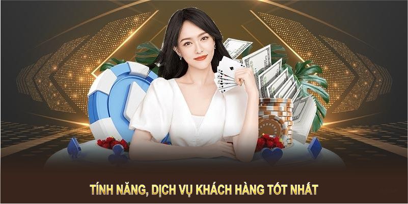 Nền tảng luôn xây dựng tính năng, dịch vụ khách hàng tốt nhất 